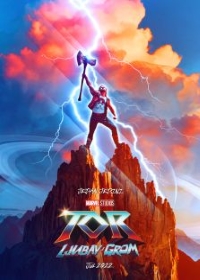 film TOR: LJUBAV I GROM 3D (Thor: Love and Thunder)