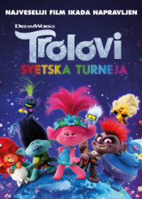 film TROLOVI SVETSKA TURNEJA 3D (Sinh.) (Trolls World Tour)